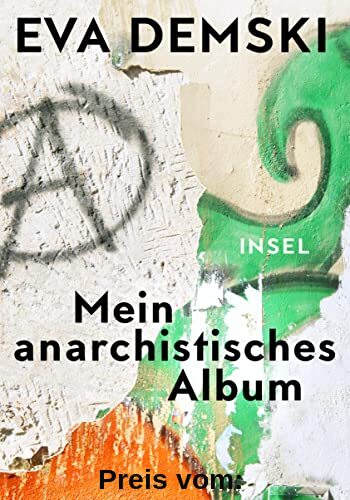 Mein anarchistisches Album: Eine persönliche Erkundung der Geschichte des Anarchismus