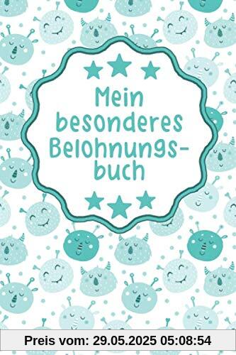 Mein besonderes Belohnungsbuch: Soziale Interaktion und Kompetenzen sinnvoll belohnen | Mit Eltern-Kind-Verträgen und etwas anderem Belohnungssystem | ... und 12 Jahren (Lernbücher für Kinder, Band 4)