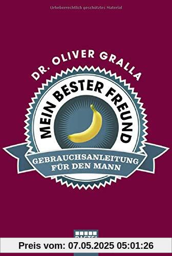 Mein bester Freund: Gebrauchsanleitung für den Mann