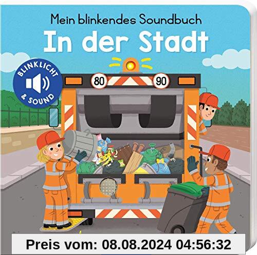 Mein blinkendes Soundbuch - In der Stadt: Sound mit 1 LED | Die innovative Soundreihe für kleine Fahrzeugfans ab 12 Monaten