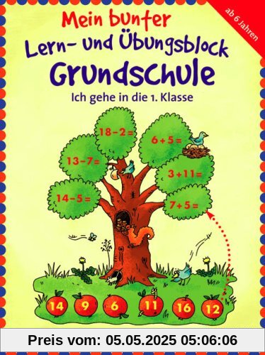 Mein bunter Lern- und Übungsblock Grundschule - Ich gehe in die 1. Klasse