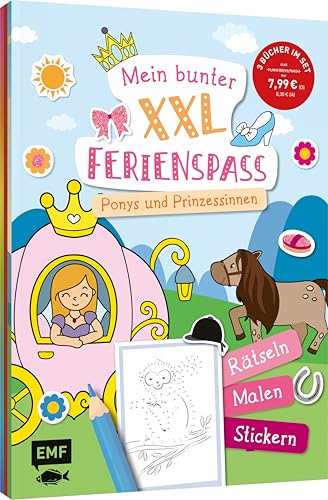 Mein bunter XXL-Ferienspaß: Ponys und Prinzessinnen – 3 Kreativbücher im Bundle: Rätseln, Malen, Stickern – für zu Hause und unterwegs von Edition Michael Fischer / EMF Verlag