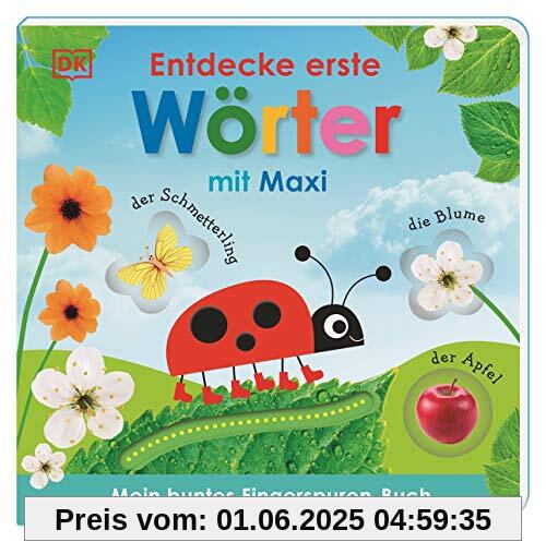 Mein buntes Fingerspuren-Buch. Entdecke erste Wörter mit Maxi: Pappbilderbuch mit Fingerspuren ab 18 Monaten