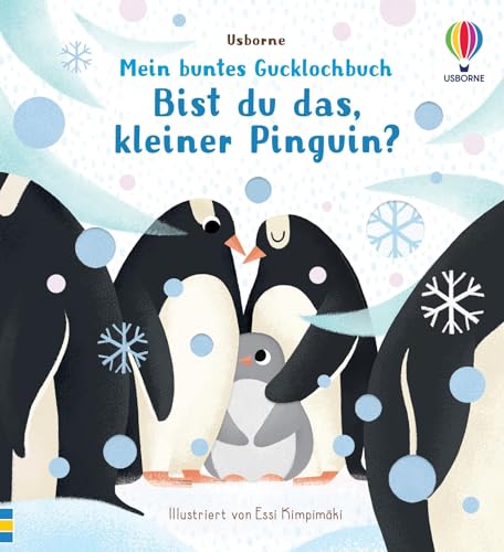 Mein buntes Gucklochbuch: Bist du das, kleiner Pinguin?: gemeinsam nach dem Pinguin suchen – Vorlesebuch mit Gucklöchern und Fingerspuren – ab 6 Monaten von Usborne