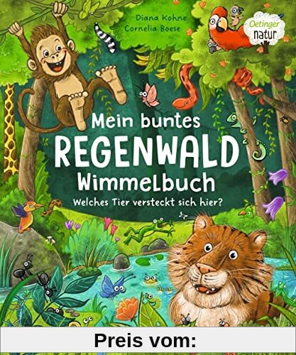 Mein buntes Regenwald Wimmelbuch. Welches Tier versteckt sich hier?: Nachhaltig hergestelltes Öko-Pappbilderbuch für die Kleinsten (Oetinger natur)