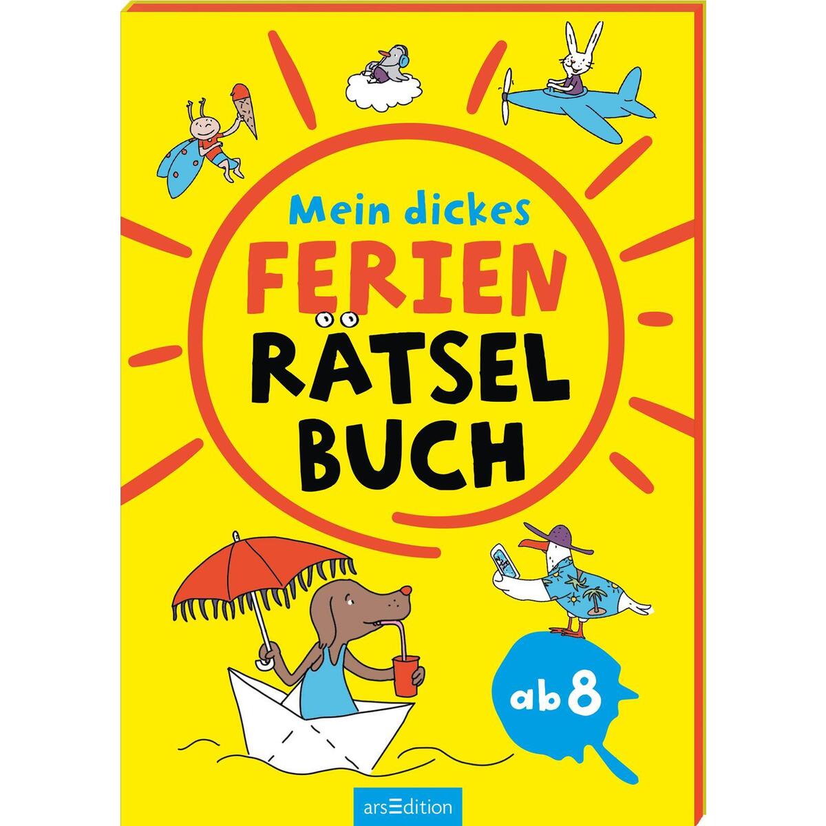 Mein dickes Ferien-Rätselbuch Mein dickes Ferien-Rätselbuch von Ars Edition GmbH