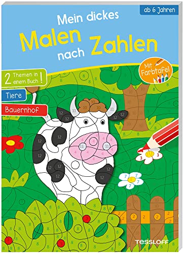 Mein dickes Malen nach Zahlen. Ab 6 Jahren: 2 Themen in einem Buch: Tiere und Bauernhof von Tessloff