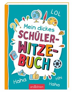 Mein dickes Schüler-Witzebuch von ars edition