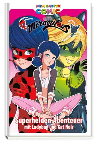 Mein erster Comic: Miraculous: Superhelden-Abenteuer mit Ladybug und Cat Noir von Panini