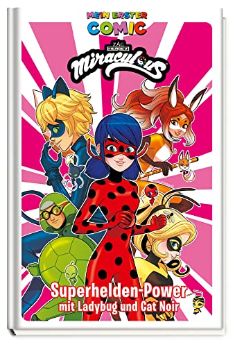 Mein erster Comic: Miraculous: Superhelden-Power mit Ladybug und Cat Noir Mein erster Comic: Miraculous: Superhelden-Power mit Ladybug und Cat Noir von Panini