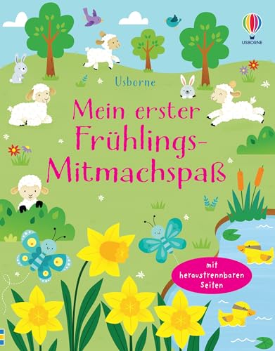 Mein erster Frühlings-Mitmachspaß: Block mit heraustrennbaren Seiten – frühlingsfrische Rätsel – für Kinder ab 5 Jahren (Usborne Mitmach-Blöcke) von Usborne Publishing