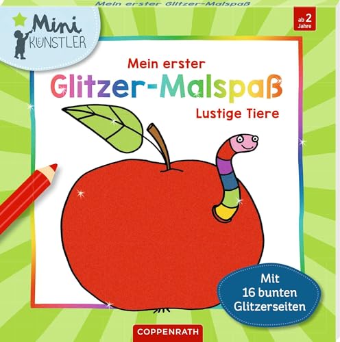 Mein erster Glitzer-Malspaß – Lustige Tiere: Mit 16 bunten Glitzerseiten: 32 Ausmalmotive, Glitter, kreativer Ausmalblock ab 2 Jahren (Mini-Künstler)