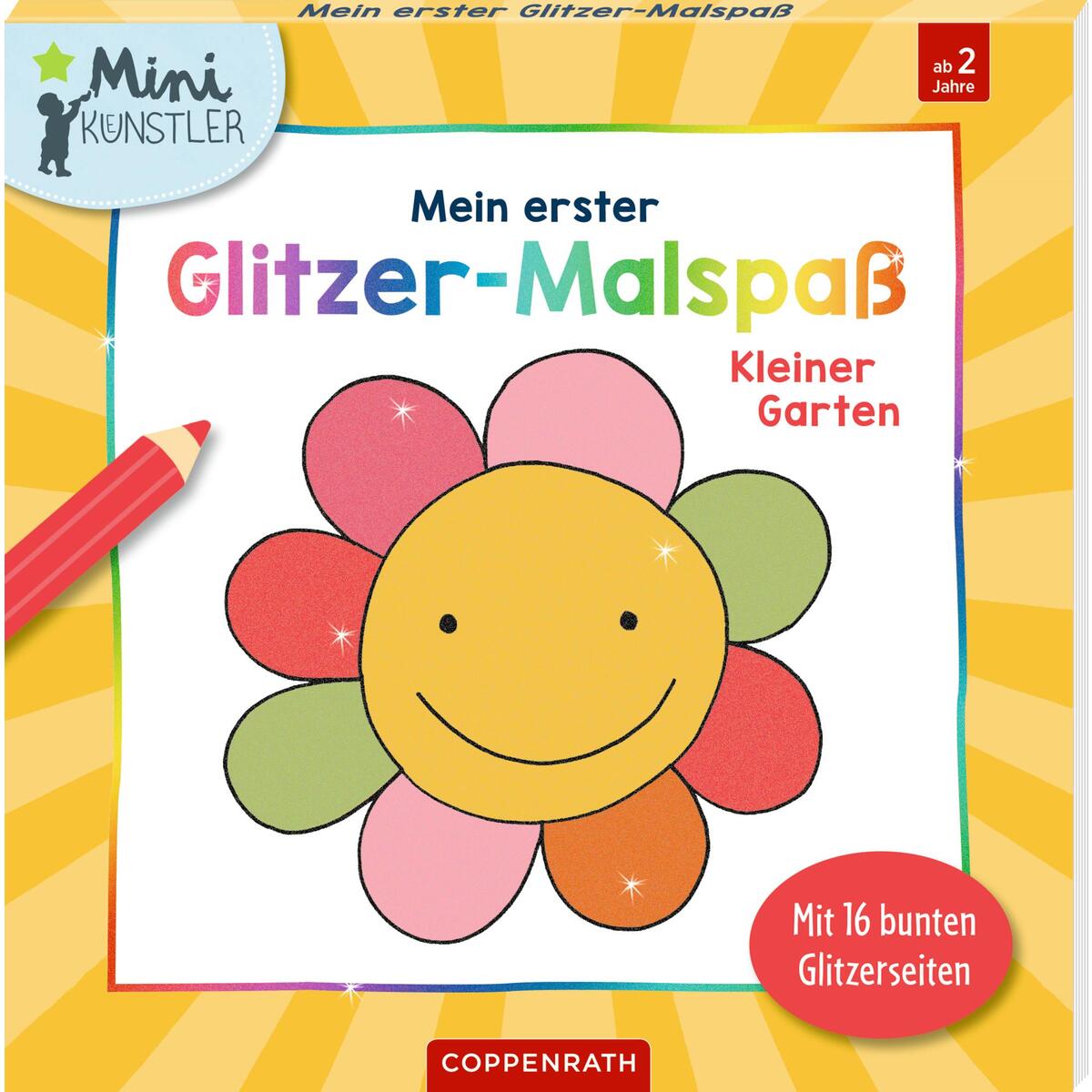 Mein erster Glitzer-Malspaß: Kleiner Garten Mein erster Glitzer-Malspaß: Kleiner Garten von Coppenrath