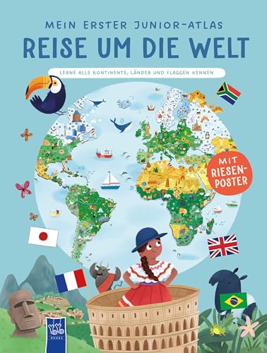 Mein erster Junior-Atlas: Reise um die Welt: Mit Riesenposter Mein erster Junior-Atlas: Reise um die Welt: Mit Riesenposter von Yo Yo Books