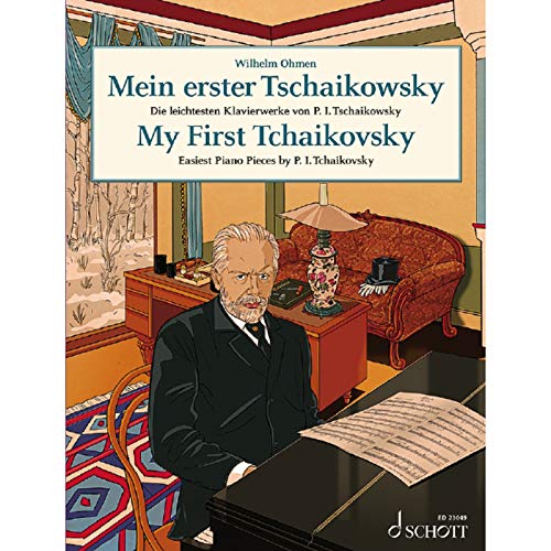 Mein erster Tschaikowsky: Die leichtesten Klavierwerke von P. I. Tschaikowsky. Klavier. (Easy Composer Series)