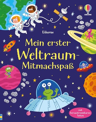 Mein erster Weltraum-Mitmachspaß: Block mit heraustrennbaren Seiten – galaktisch gute Rätsel – für Kinder ab 5 Jahren Mein erster Weltraum-Mitmachspaß: Block mit heraustrennbaren Seiten – galaktisch gute Rätsel – für Kinder ab 5 Jahren von Usborne Publishing