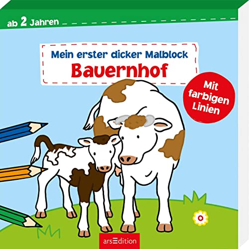 Mein erster dicker Malblock – Bauernhof: Ab 2 Jahren mit farbigen Linien | Erstes Malbuch mit einfachen Motiven und bunten Hintergründen Mein erster dicker Malblock – Bauernhof: Ab 2 Jahren mit farbigen Linien | Erstes Malbuch mit einfachen Motiven und bunten Hintergründen von Ars Edition