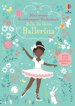 Mein erstes Anziehpuppen-Stickerbuch: Bella, die kleine Ballerina von Usborne Verlag