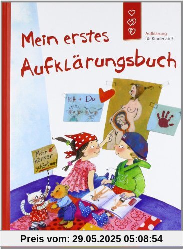 Mein erstes Aufklärungsbuch: Aufklärung für Kinder ab 5 Mein erstes Aufklärungsbuch: Aufklärung für Kinder ab 5