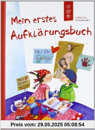 Mein erstes Aufklärungsbuch: Aufklärung für Kinder ab 5