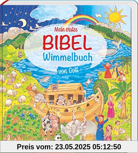Mein erstes Bibel-Wimmelbuch von Gott (Wimmelbücher): Bibelgeschichten für Kinder ab 2 in kunterbunten Wimmelbildern. Das Alte Testament im stabilen ... von der Schöpfungsgeschichte bis König David