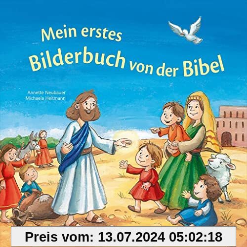 Mein erstes Bilderbuch von der Bibel: Bibelgeschichten für die Kleinsten - Vorlesebuch für Kinder ab 2 Jahren