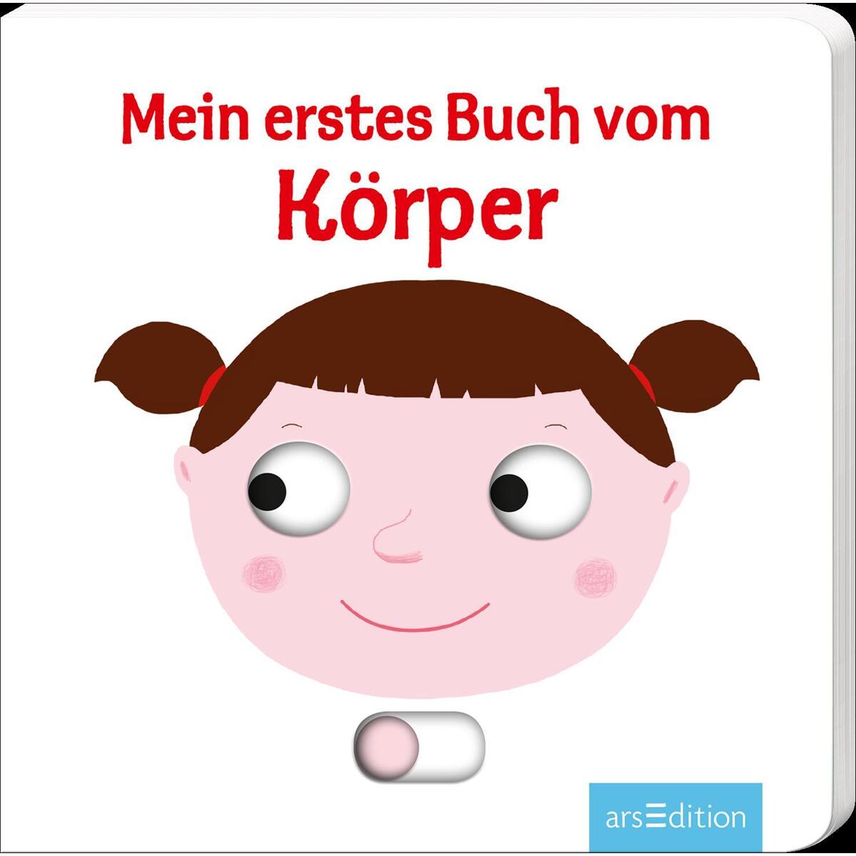 Mein erstes Buch vom Körper Mein erstes Buch vom Körper von Ars Edition GmbH