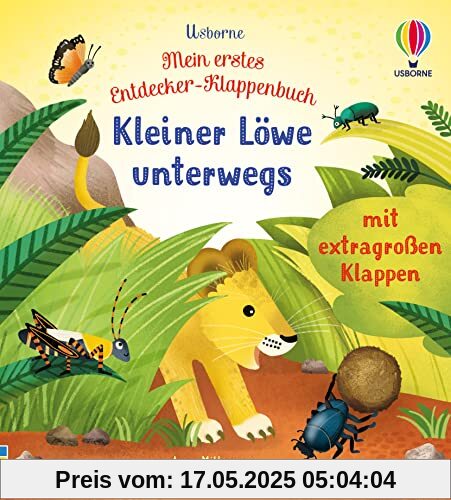 Mein erstes Entdecker-Klappenbuch: Kleiner Löwe unterwegs: mit extragroßen Klappen (Meine ersten Entdecker-Klappenbücher)