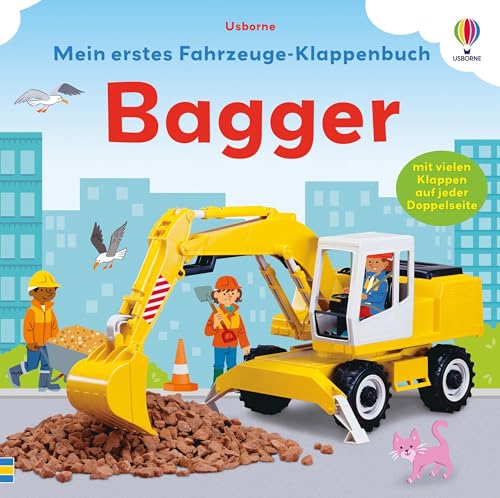 Mein erstes Fahrzeuge-Klappenbuch: Bagger: mit vielen Klappen – ab 1 Jahr von Usborne
