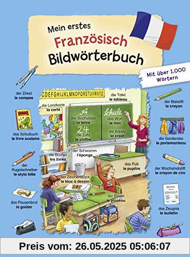 Mein erstes Französisch Bildwörterbuch: Für Kinder ab 3 Jahre. Wörterbuch zum Französischlernen für die Vorschule und Grundschule. Mit über 1.000 ... gondolino Bildwörter- und Übungsbücher.