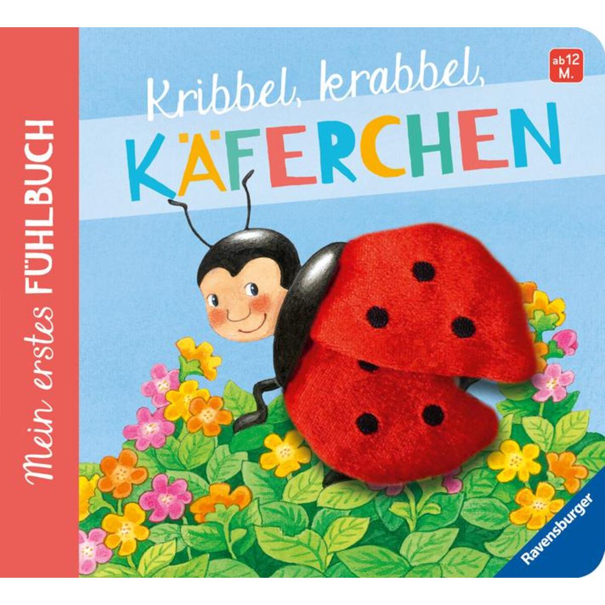 Mein erstes Fühlbuch: Kribbel, krabbel, Käferchen von Ravensburger Verlag