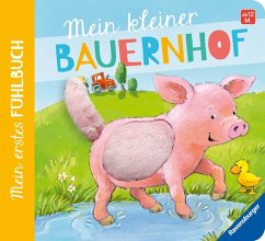 Mein erstes Fühlbuch: Mein kleiner Bauernhof von Ravensburger Verlag