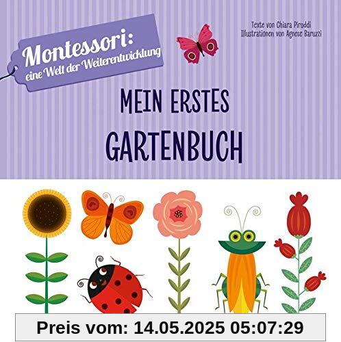 Mein erstes Gartenbuch: Montessori eine Welt der Weiterentwicklung