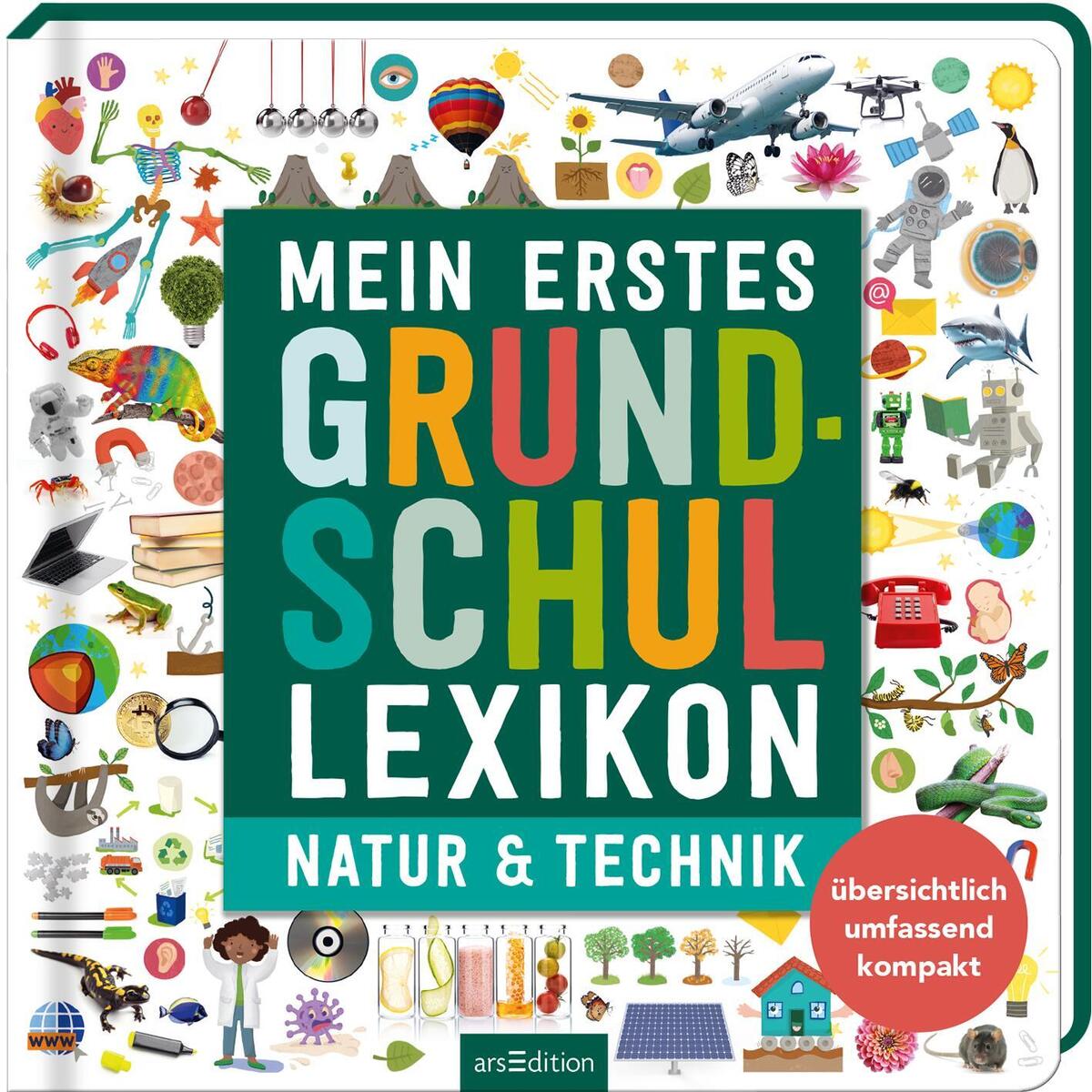 Mein erstes Grundschul-Lexikon Natur & Technik von Ars Edition GmbH