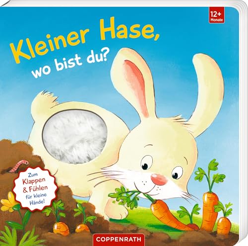 Mein erstes Guckloch-Fühlbuch: Kleiner Hase, wo bist du?: Mit Fühlteilen und großen Klappen: Fühlbuch mit großen Klappen für Kinder ab 12 Monate (Fühlen und die Welt begreifen) von Coppenrath Verlag GmbH & Co. KG