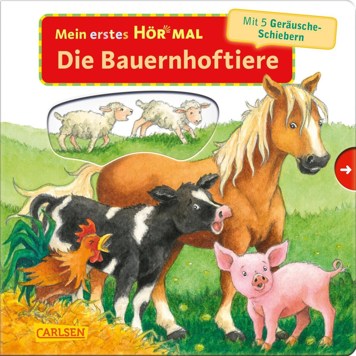 Mein erstes Hör mal (Soundbuch ab 1 Jahr): Die Bauernhoftiere von Carlsen Verlag GmbH