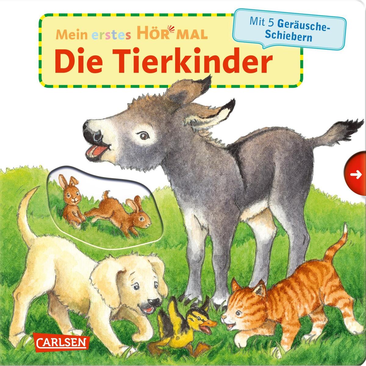 Mein erstes Hör mal (Soundbuch ab 1 Jahr): Die Tierkinder von Carlsen Verlag GmbH