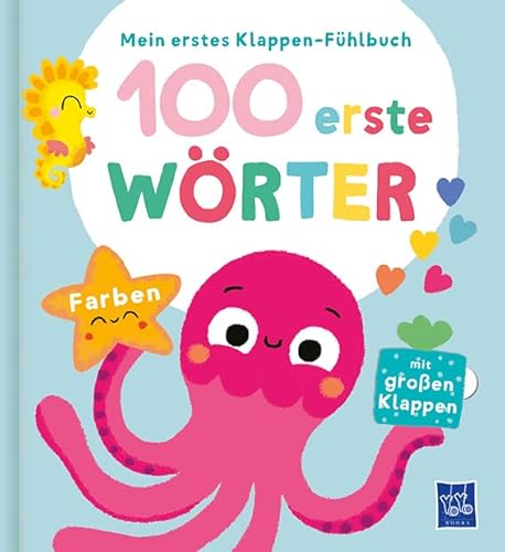 Mein erstes Klappen-Fühlbuch - 100 erste Wörter - Farben von YoYo Books