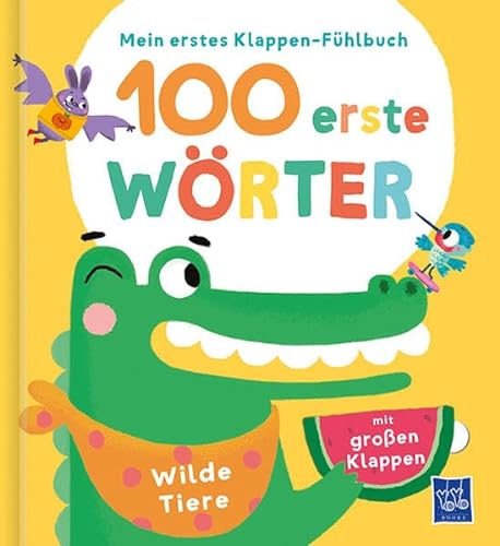Mein erstes Klappen-Fühlbuch - 100 erste Wörter - Wilde Tiere von YoYo Books