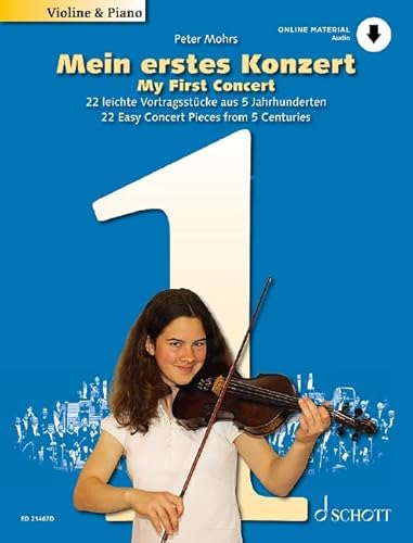 Mein erstes Konzert: 22 leichte Vortragsstücke aus 5 Jahrhunderten. Violine und Klavier.