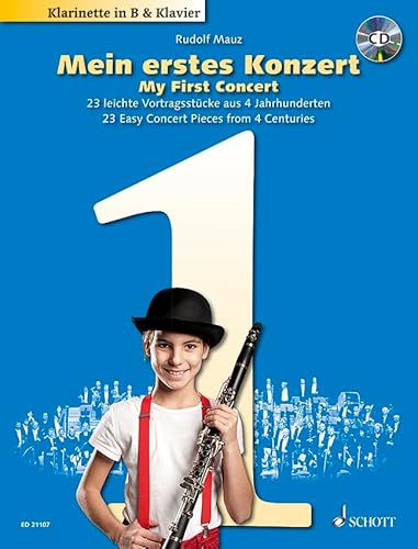 Mein erstes Konzert: 23 leichte Vortragsstücke aus 4 Jahrhunderten. Klarinette in B und Klavier.