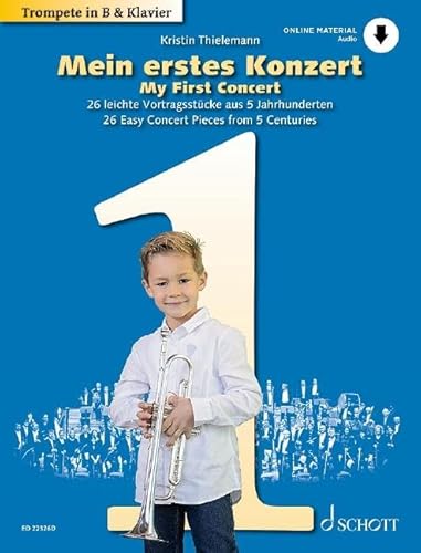 Mein erstes Konzert: 26 leichte Vortragsstücke aus 5 Jahrhunderten. Trompete (B) und Klavier.