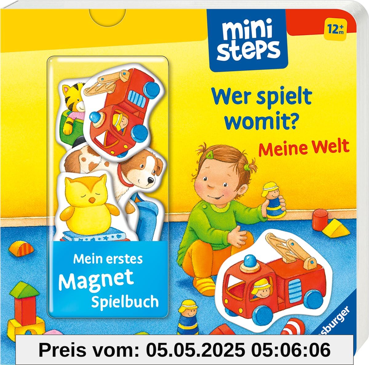 Mein erstes Magnetbuch: Wer spielt womit? Meine Welt