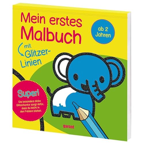 Mein erstes Malbuch mit Glitzer - Elefant: Elefant von garant Verlag