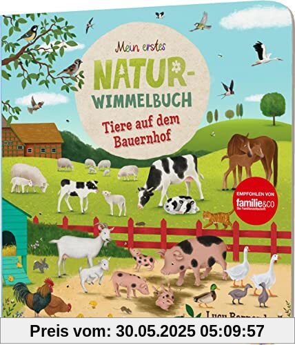 Mein erstes Natur-Wimmelbuch: Tiere auf dem Bauernhof: Mit Suchaufgaben & kurzer Geschichte