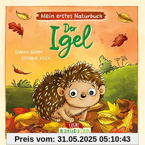 Mein erstes Naturbuch - Der Igel: Pappbilderbuch über die heimische Tierwelt ab 2 Jahren (Naturkind)