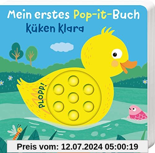 Mein erstes Pop-it-Buch – Küken Klara: Plopp! | Ein erstes Spielbuch für kleine Kinder ab 18 Monaten