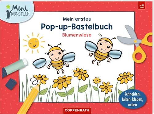 Mein erstes Pop-up-Bastelbuch: Blumenwiese: Schneiden, falten, kleben, malen von Coppenrath