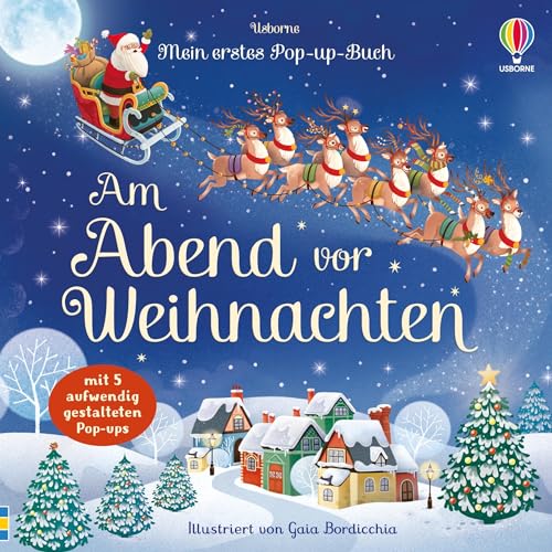 Mein erstes Pop-up-Buch: Am Abend vor Weihnachten: mit 5 aufwenig gestalteten, weihnachtlichen Pop-ups – ab 3 Jahren Mein erstes Pop-up-Buch: Am Abend vor Weihnachten: mit 5 aufwenig gestalteten, weihnachtlichen Pop-ups – ab 3 Jahren