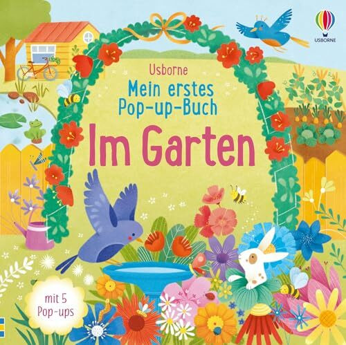 Mein erstes Pop-up-Buch: Im Garten: mit 5 aufwenig gestalteten Pop-ups – ab 3 Jahren (Meine er...